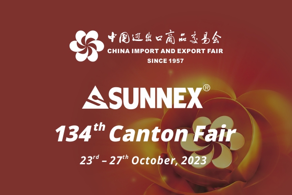 134ème Foire de Canton, bienvenue au stand SUNNEX